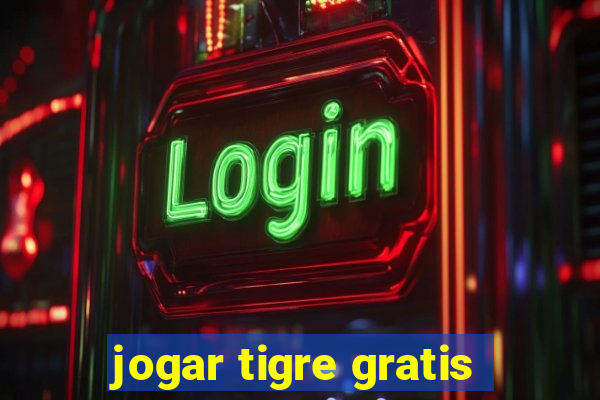 jogar tigre gratis
